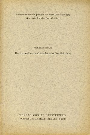 Imagen del vendedor de Die Konfessionen und das deutsche Geschichtsbild. a la venta por Fundus-Online GbR Borkert Schwarz Zerfa