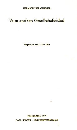 Bild des Verkufers fr Zum antiken Gesellschaftsideal. Vorgetragen am 12. Mai 1973. zum Verkauf von Fundus-Online GbR Borkert Schwarz Zerfa