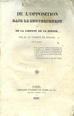 Bild des Verkufers fr DE L'OPPOSITION DANS LE GOUVERNEMENT ET DE LA LIBERTE DE LA PRESSE zum Verkauf von Le-Livre