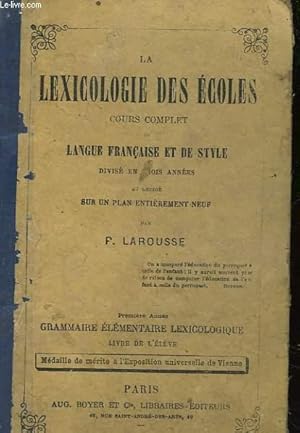 Imagen del vendedor de LA LEXICOLOGIE DES ECOLES COURS-COMPLET DE LANGUE FRANCAISE ET DE STYLE a la venta por Le-Livre