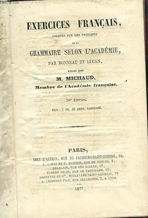 Seller image for EXERCICES FRANCAIS, CALQUES SUR LES PRINCIPES DE LA GRAMMAIRE SELON L'ACADEMIE for sale by Le-Livre