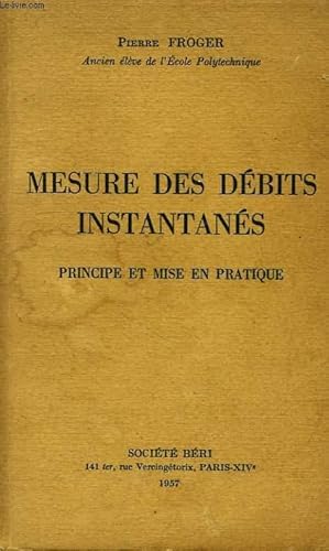 Seller image for MESURE DES DEBITS INSTANTANES, PRINCIPE ET MISE EN PRATIQUE for sale by Le-Livre