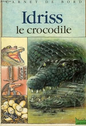 Image du vendeur pour IDRISS LE CROCODILE mis en vente par Le-Livre