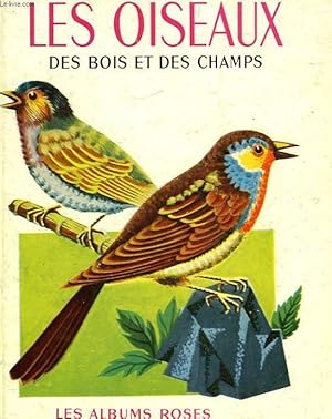 Image du vendeur pour LES OISEAUX DES BOIS ET DES CHAMPS mis en vente par Le-Livre