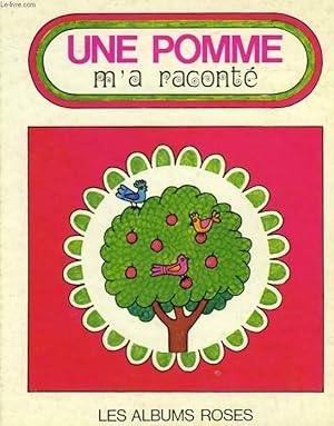 UNE POMME M'A RACONTE by ANONYME: bon Couverture rigide (1969) | Le-Livre