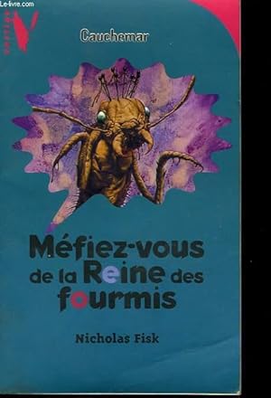 Seller image for MEFIEZ-VOUS DE LA REINE DES FOURMIS for sale by Le-Livre
