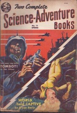 Image du vendeur pour TWO COMPLETE SCIENCE-ADVENTURE BOOKS: Spring 1954 (January, Jan. - March, Mar.) No. 11 ("Tombot!"; "World Held Captive") mis en vente par Books from the Crypt