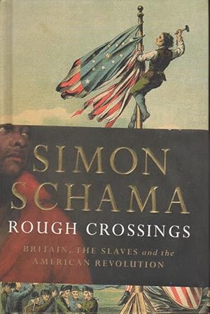 Imagen del vendedor de ROUGH CROSSINGS: Britain, the Slaves and the American Revolution. a la venta por Bookfever, IOBA  (Volk & Iiams)