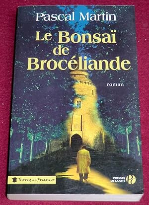 Image du vendeur pour LE BONSA DE BROCELIANDE - Roman mis en vente par LE BOUQUINISTE