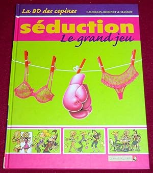 Bild des Verkufers fr La BD des copines - SEDUCTION - Le grand jeu zum Verkauf von LE BOUQUINISTE