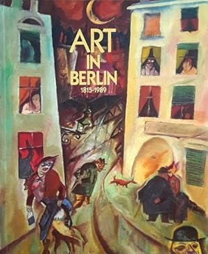 Imagen del vendedor de Art in Berlin, 1815-1989 a la venta por LEFT COAST BOOKS