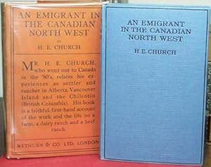AN EMIGRANT IN THE CANADIAN NORTH WEST