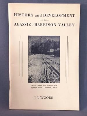 History and Development of the Agassiz-Harrison Valley (signed copy)