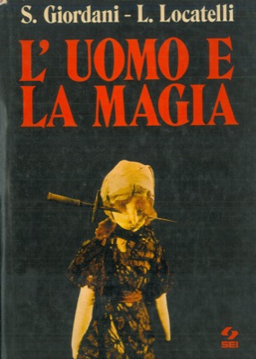 Bild des Verkufers fr L'uomo e la magia. zum Verkauf von Libreria Piani