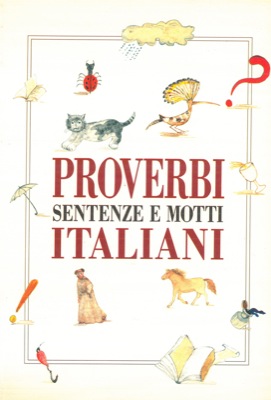 Proverbi sentenze e motti italiani.