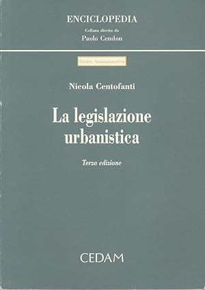 Bild des Verkufers fr La legislazione urbanistica. Terza edizione. zum Verkauf von Libreria Oreste Gozzini snc