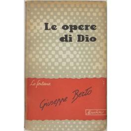 Imagen del vendedor de Le opere di Dio a la venta por Libreria Antiquaria Giulio Cesare di Daniele Corradi