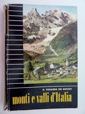 Seller image for MONTI E VALLI D'ITALIA Con 165 illustrazioni. Seconda Edizione Ampliata" for sale by Historia, Regnum et Nobilia