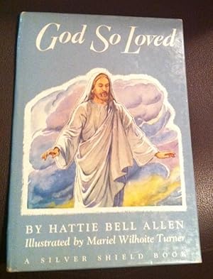 Seller image for GOD SO LOVED for sale by Henry E. Lehrich