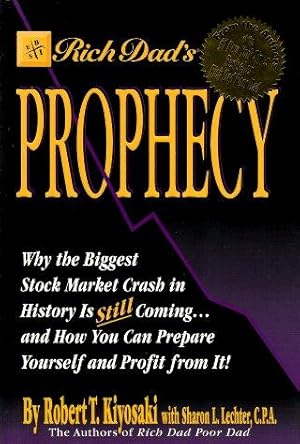 Image du vendeur pour RICH DAD'S PROPHECY : Why the Biggest Stock Market Crash in History is Still Coming. And How You Can Prepare Yourself and Profit from it! mis en vente par Grandmahawk's Eyrie