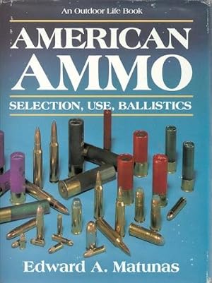 American ammo: Selection, use, ballistics