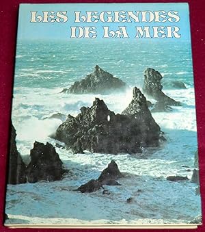 Bild des Verkufers fr LES LEGENDES DE LA MER zum Verkauf von LE BOUQUINISTE