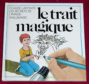 Image du vendeur pour LE TRAIT MAGIQUE mis en vente par LE BOUQUINISTE