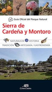 Seller image for GUIA OFICIAL DEL PARQUE NATURAL DE SIERRA DE CARDEA Y MONTORO. for sale by KALAMO LIBROS, S.L.