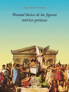 Seller image for MANUAL BASICO DE LAS FIGURAS RETORICO-POETICAS for sale by KALAMO LIBROS, S.L.