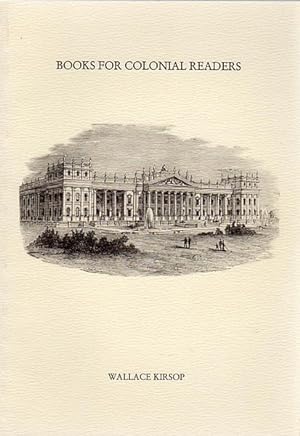 Seller image for Books For Colonial Readers - The Nineteenth - Century Australian Experience. BSANZ Occasional Publication No. 5. for sale by Time Booksellers