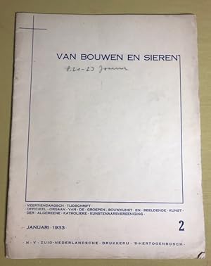 Van Bouwen en Sieren. 4er Jaargang, No. 2. Jan. 1933. Veertiendaagsch-Tijdschrift. Officieel Orga...