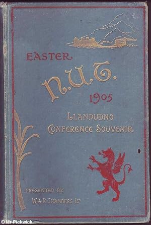 The National Union of Teachers' Souvenir and Guide of the Llandudno Conference, Easter 1905