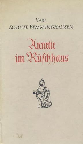 Image du vendeur pour Annette im Rschhaus. 3. Auflage. mis en vente par Antiquariat Kaner & Kaner GbR