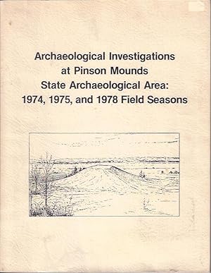 Seller image for Archaeological Investigations At Pinson Mounds State Archaeological Area: 1974, 1975, and 1978 Field Seasons for sale by The Ridge Books