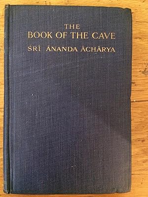 The Book of the Cave Gaurisankarguha. Being the Authentic Account of a Pilgrimage to the Gaurisan...