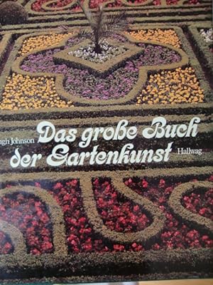 Seller image for Das grosse Buch der Gartenkunst : Praxis, Theorie u. Geschichte. [Dt. bers.: Eva-Maria Gerber-Alder] for sale by Herr Klaus Dieter Boettcher