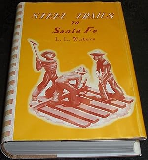 Seller image for Steel Trails to Santa Fe for sale by Clausen Books, RMABA