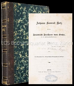 Johann Konrad Hotz später Friedrich Freiherr von Hotze, K.K. Feldmarschalllieutenant. Von dem Ver...