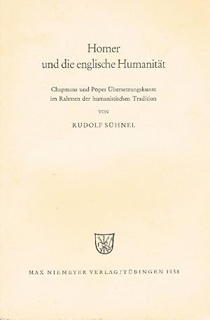 Homer und die englische Humanität. Chapmans und Popes Übersetzungskunst im Rahmen der humanistisc...