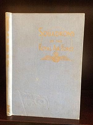 Image du vendeur pour SQUADRONS OF THE ROYAL AIR FORCE AND OTHER UNITS: Their Work in Peace and War mis en vente par Kubik Fine Books Ltd., ABAA