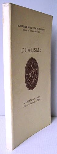 Seller image for Dualisme ; La profondeur du moi dans l'optique de Lui for sale by Librairie Thot