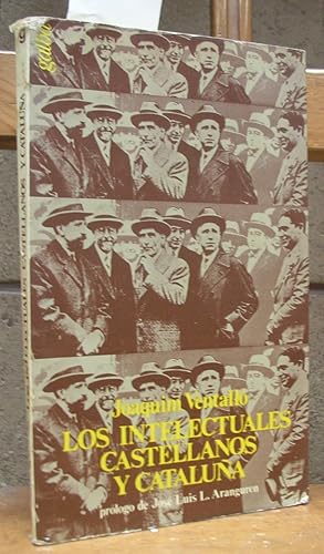 Immagine del venditore per LOS INTELECTUALES CASTELLANOS Y CATALUA. Tres fechas histricas : 1924, 1927 y 1930. Prlogo de Jos luis L. Aranguren venduto da LLIBRES del SENDERI