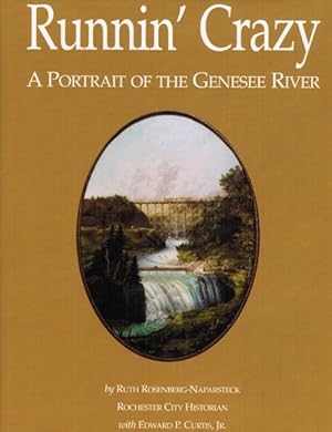 Seller image for Runnin' Crazy: A Portrait of the Genesee River for sale by Autumn Leaves