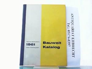 Bauwelt Katalog 1961. Handbuch des gesamten Baubedarfs. 21. Jahrgang.