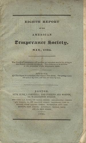 Eighth report of the American Temperance Society, presented at the meeting in Boston, May, 1835
