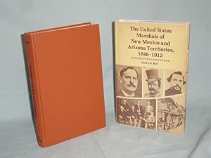 Seller image for The United States Marshals of New Mexico and Arizona Territories, 1846-1912 (inscribed By the author) for sale by Alcuin Books, ABAA/ILAB