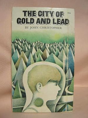 Seller image for THE CITY OF GOLD AND LEAD for sale by Robert Gavora, Fine & Rare Books, ABAA