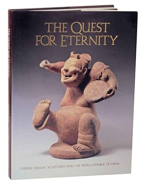 Bild des Verkufers fr The Quest for Eternity: Chinese Ceramic Sculptures From the People's Republic of China zum Verkauf von Jeff Hirsch Books, ABAA