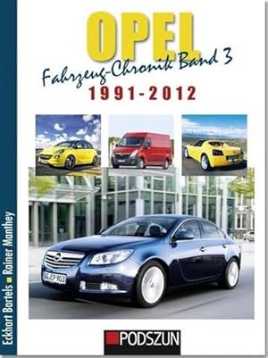 Imagen del vendedor de Opel Fahrzeug-Chronik 03: 1991-2012 a la venta por BuchWeltWeit Ludwig Meier e.K.
