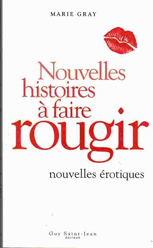 Image du vendeur pour Nouvelles Histoires a Faire Rougir Nouvelles Erotiques mis en vente par Riverwash Books (IOBA)